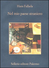 Libro Nel mio paese straniero. Diario dal carcere 1944 di Hans Fallada - ean 9788838926471 - Sellerio Editore Palermo
