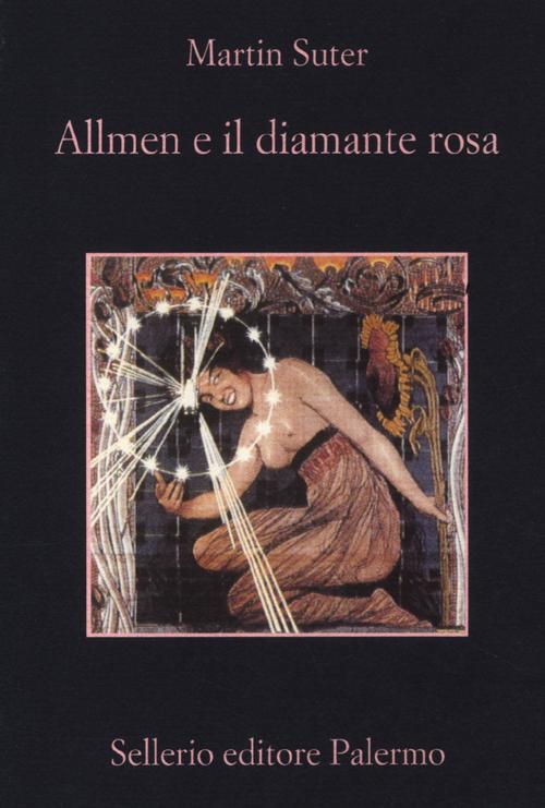 Libro Allmen e il diamante rosa di Martin Suter - ean 9788838927065 - Sellerio Editore Palermo