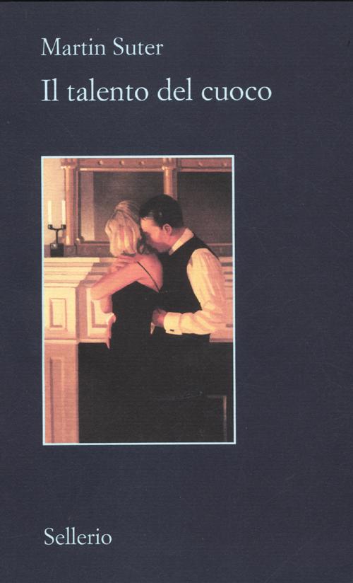 Libro talento del cuoco di Martin Suter - ean 9788838927492 - Sellerio Editore Palermo