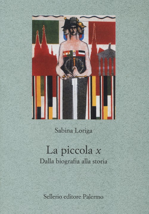 Libro piccola x. Dalla biografia alla storia di Sabrina Loriga - ean 9788838927768 - Sellerio Editore Palermo