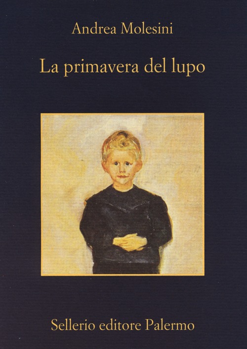 Libro primavera del lupo di Andrea Molesini - ean 9788838930546 - Sellerio Editore Palermo