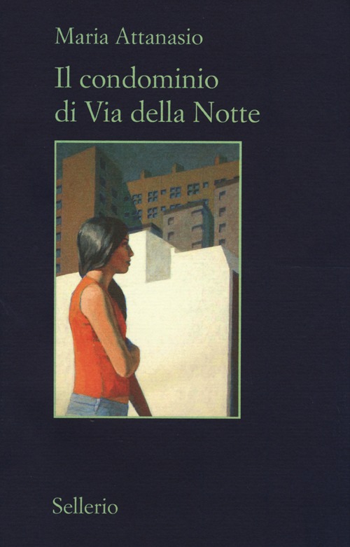 Libro condominio di via della Notte di Maria Attanasio - ean 9788838930584 - Sellerio Editore Palermo