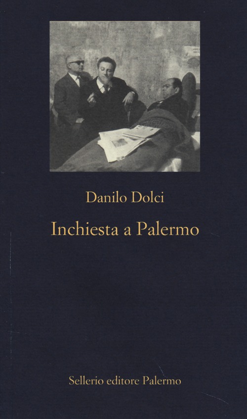 Libro Inchiesta a Palermo di Danilo Dolci - ean 9788838931161 - Sellerio Editore Palermo