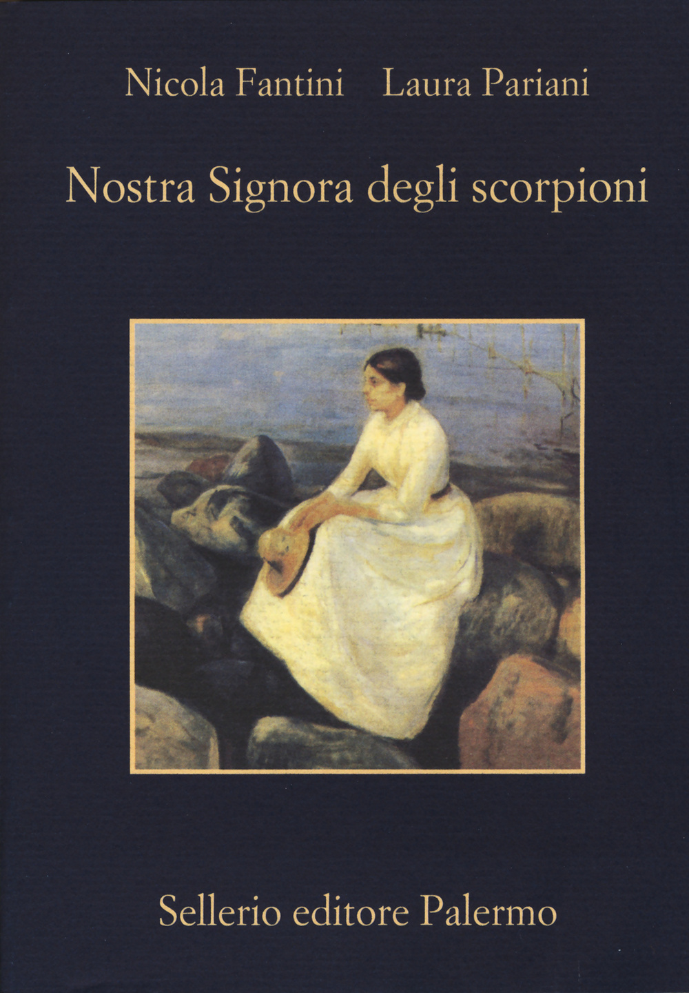 Libro Nostra signora degli scorpioni di Nicola Fantini; Laura Pariani - ean 9788838931710 - Sellerio Editore Palermo