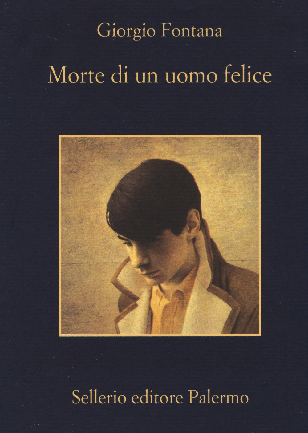 Libro Morte di un uomo felice di Giorgio Fontana - ean 9788838931727 - Sellerio Editore Palermo