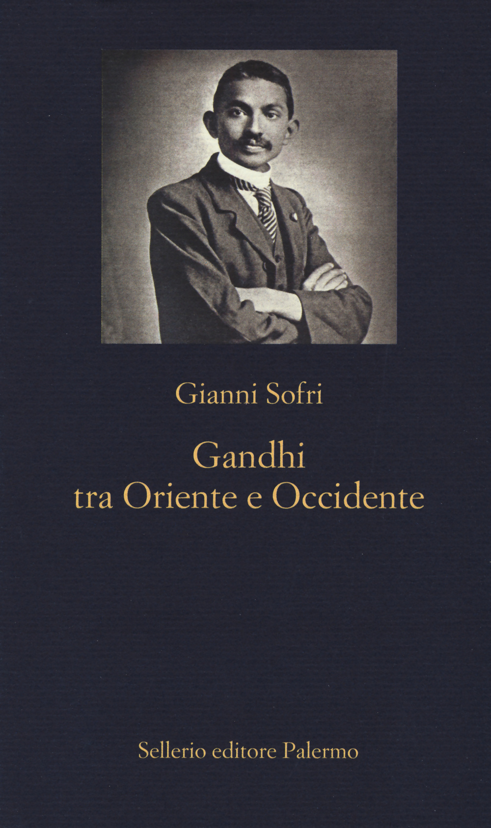 Libro Gandhi tra Oriente e Occidente di Gianni Sofri - ean 9788838932380 - Sellerio Editore Palermo