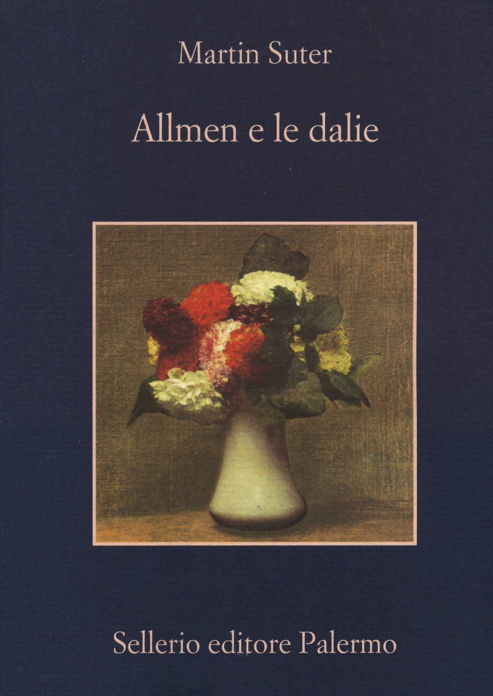 Libro Allmen e le dalie di Martin Suter - ean 9788838932588 - Sellerio Editore Palermo