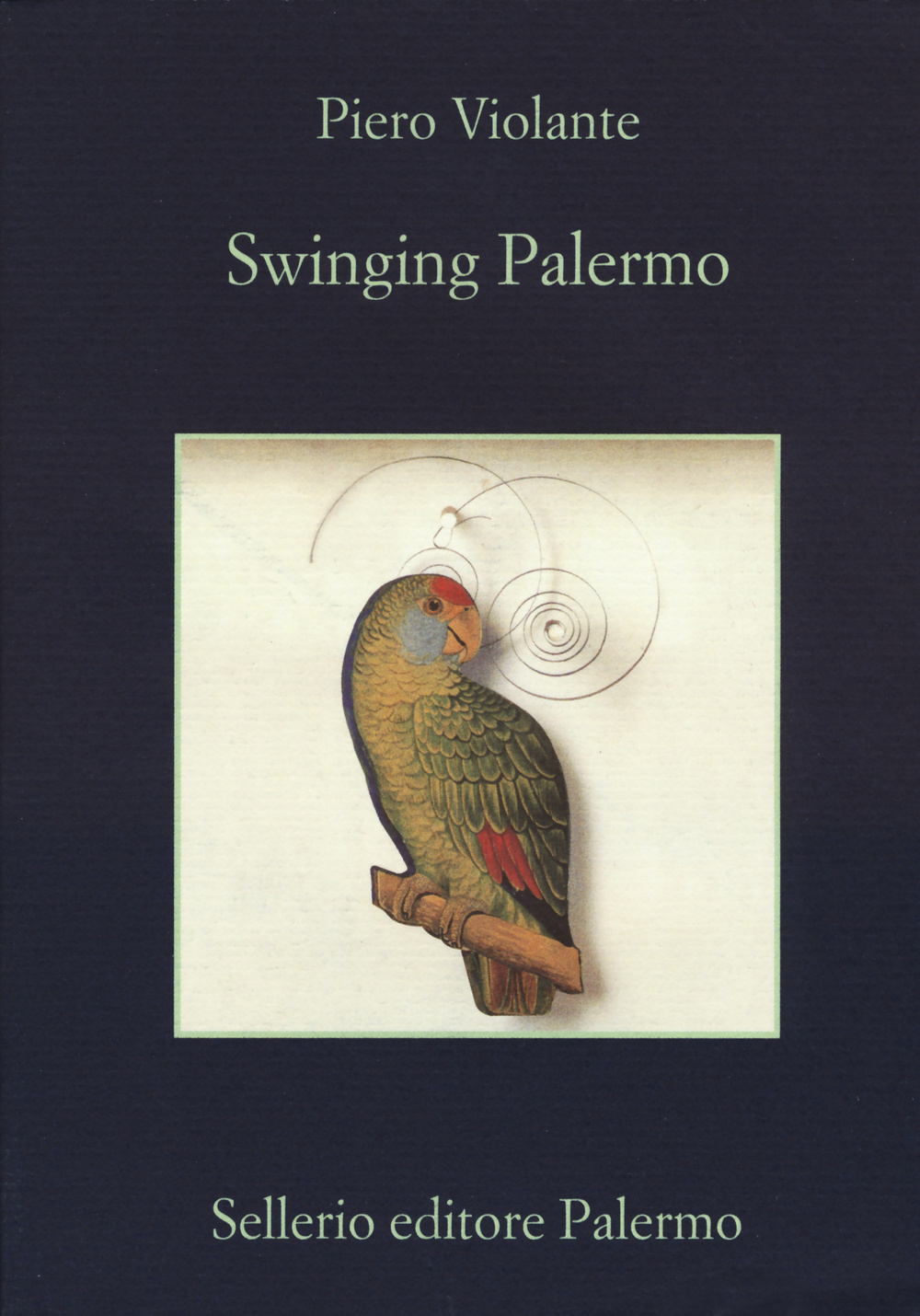 Libro Swinging Palermo di Pietro Violante - ean 9788838932915 - Sellerio Editore Palermo
