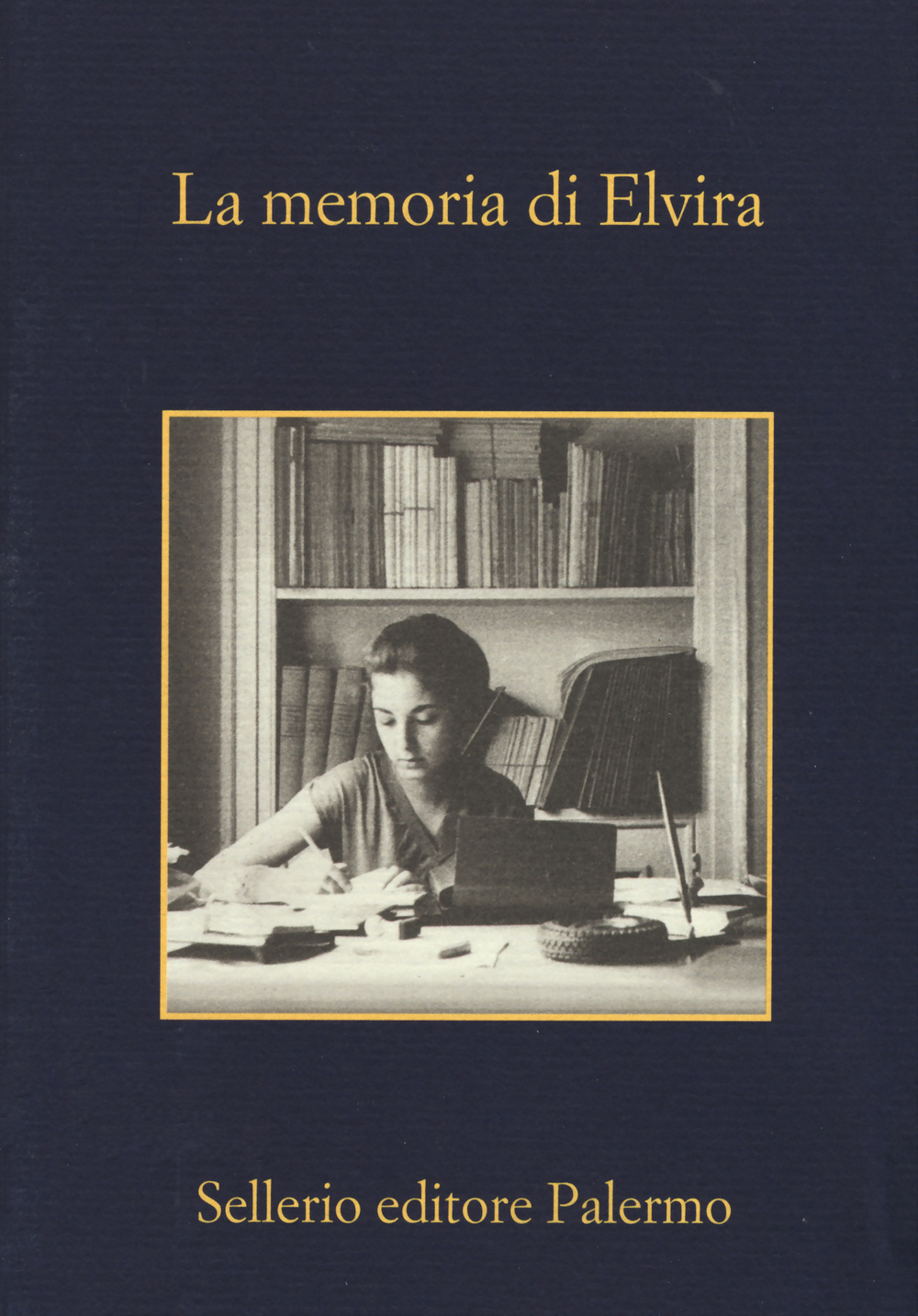 Libro memoria di Elvira di  - ean 9788838933431 - Sellerio Editore Palermo
