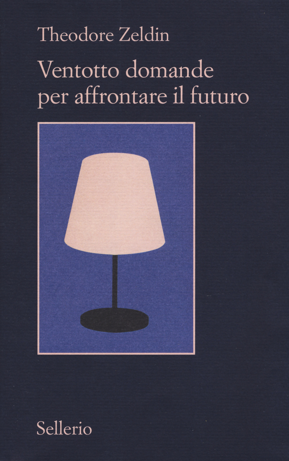 Libro Ventotto domande per affrontare il futuro di Theodore Zeldin - ean 9788838933950 - Sellerio Editore Palermo