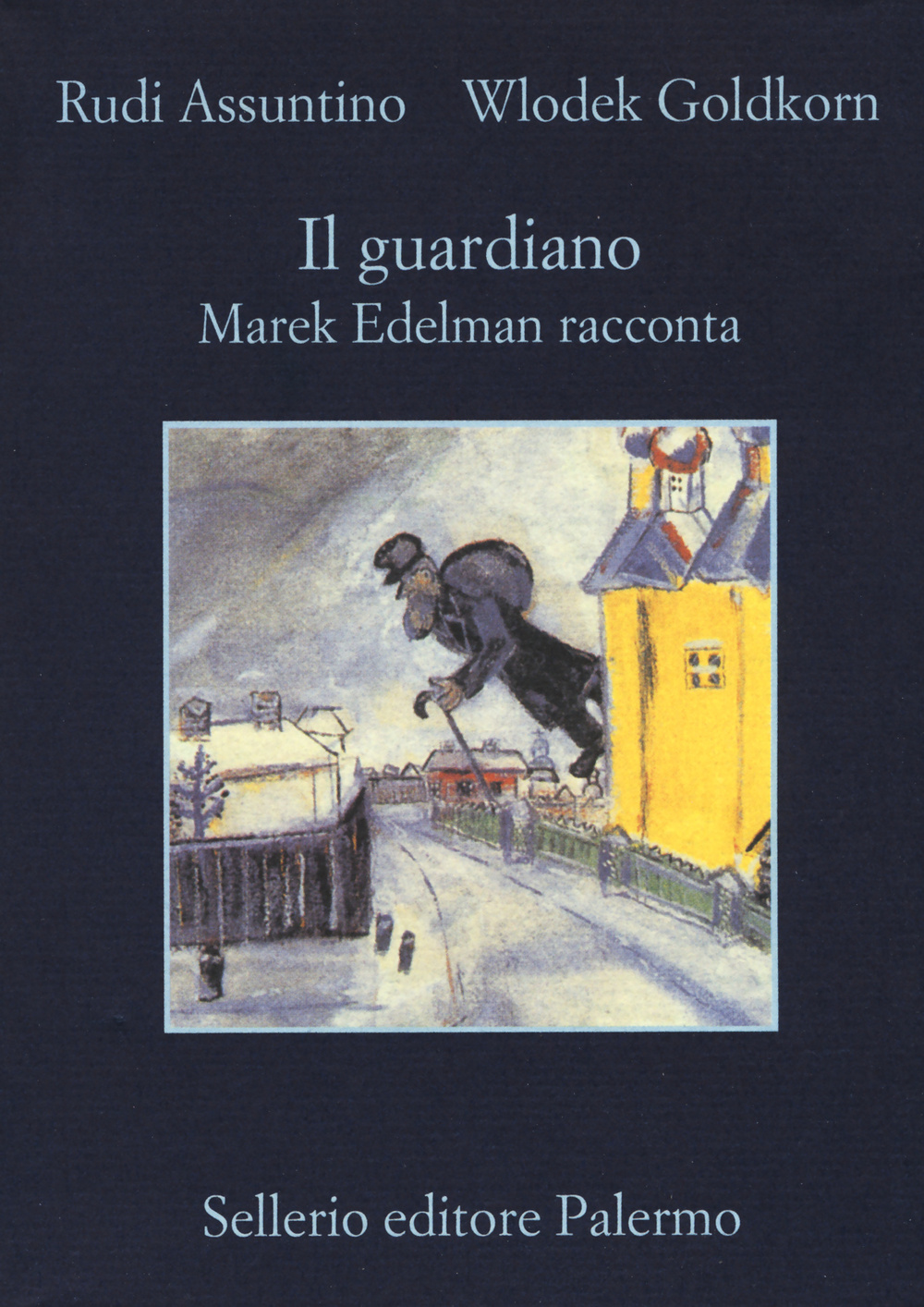 Libro guardiano. Marek Edelman racconta di Rudi Assuntino; Wlodek Goldkorn - ean 9788838934520 - Sellerio Editore Palermo