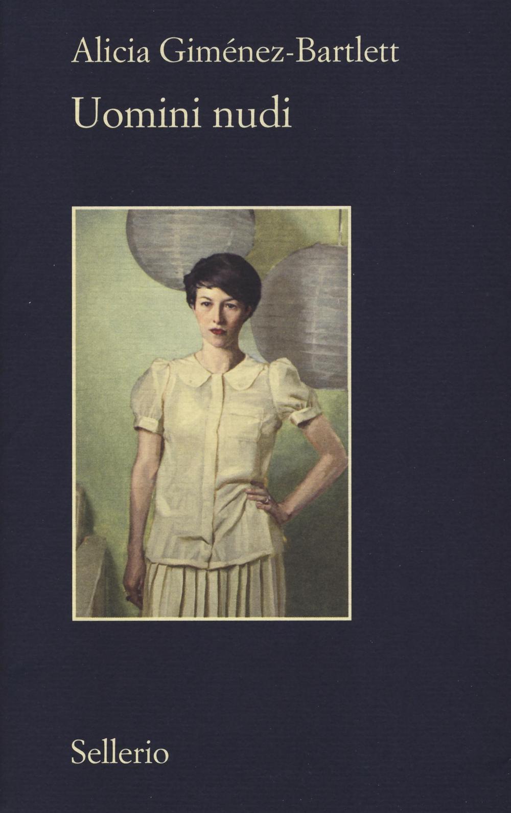Libro Uomini nudi di Alicia Giménez-Bartlett - ean 9788838934841 - Sellerio Editore Palermo