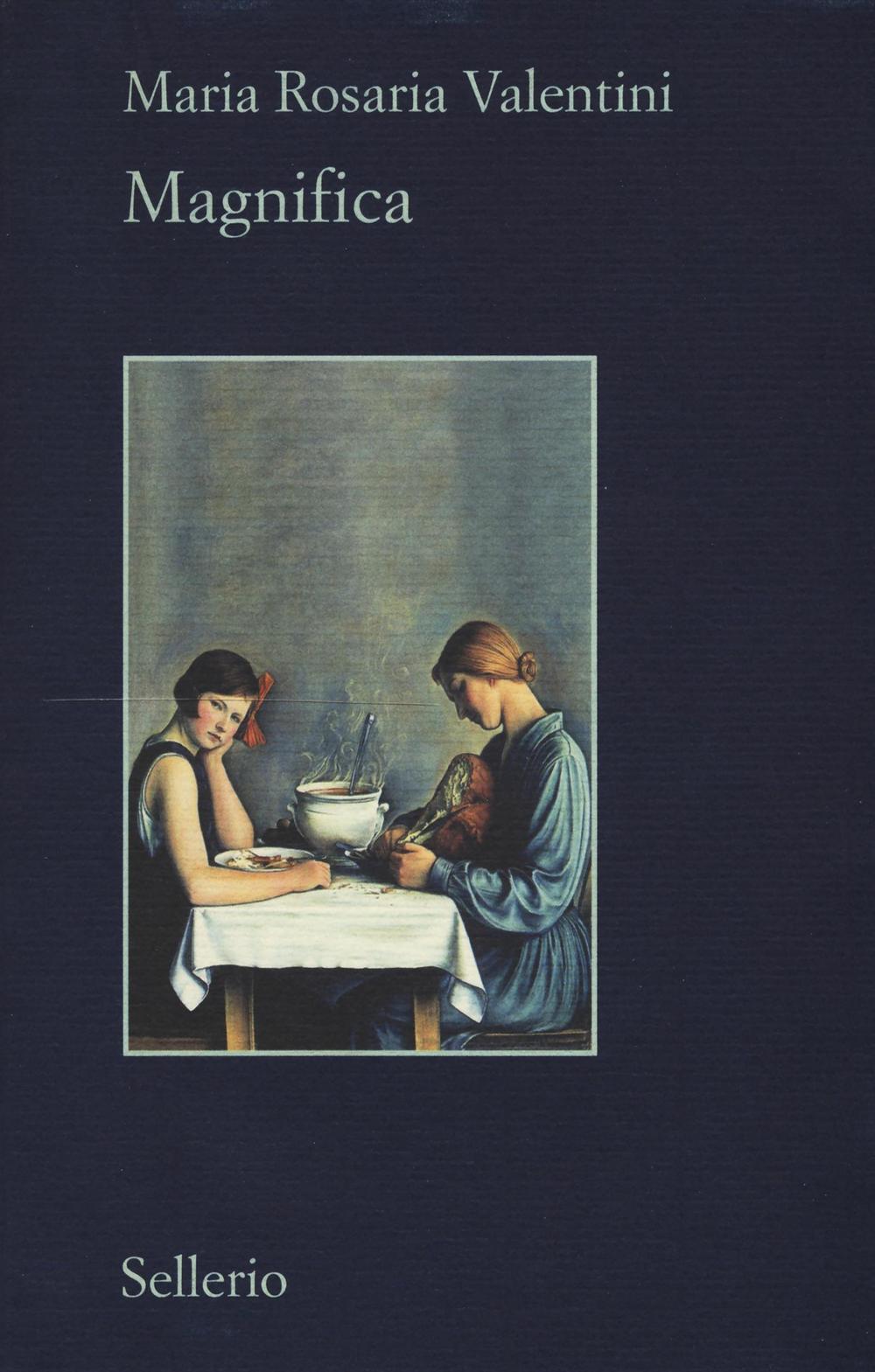 Libro Magnifica di Maria Rosaria Valentini - ean 9788838934858 - Sellerio Editore Palermo