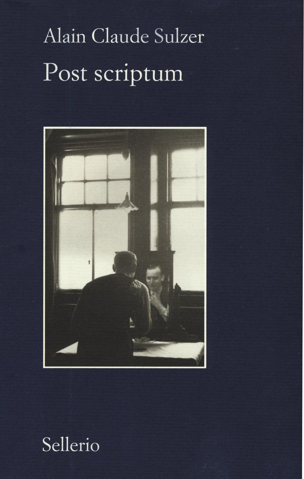 Libro Post scriptum di Alain Claude Sulzer - ean 9788838935190 - Sellerio Editore Palermo