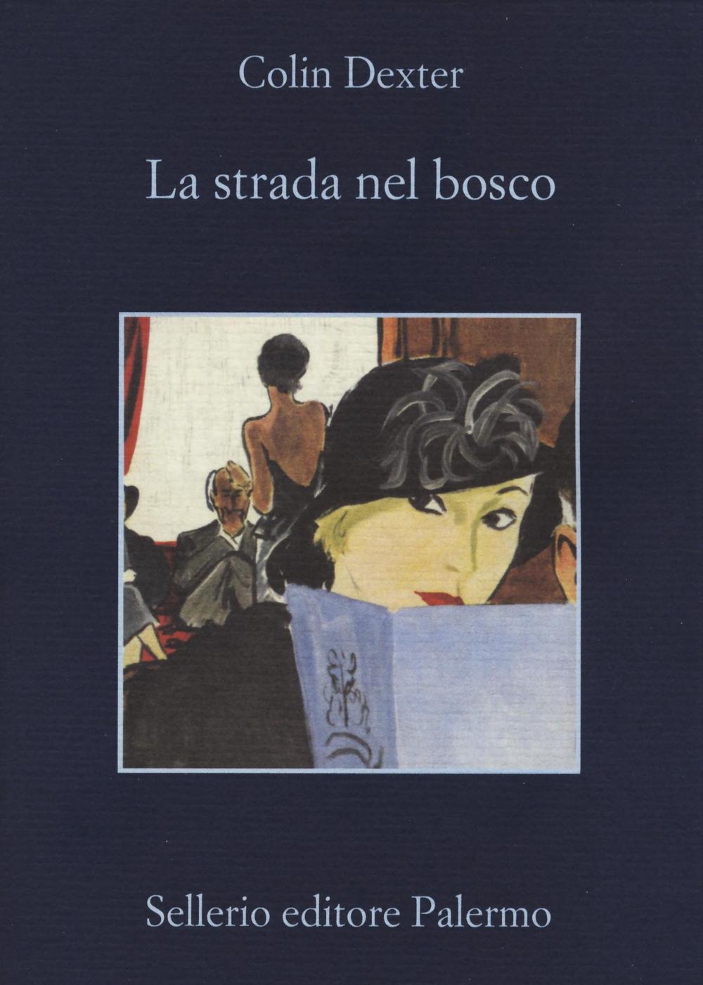 Libro strada nel bosco di Colin Dexter - ean 9788838935749 - Sellerio Editore Palermo