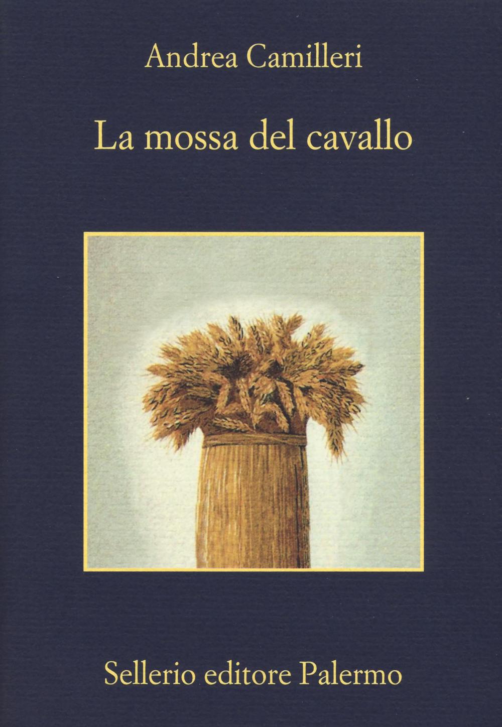 Libro mossa del cavallo di Andrea Camilleri - ean 9788838936050 - Sellerio Editore Palermo