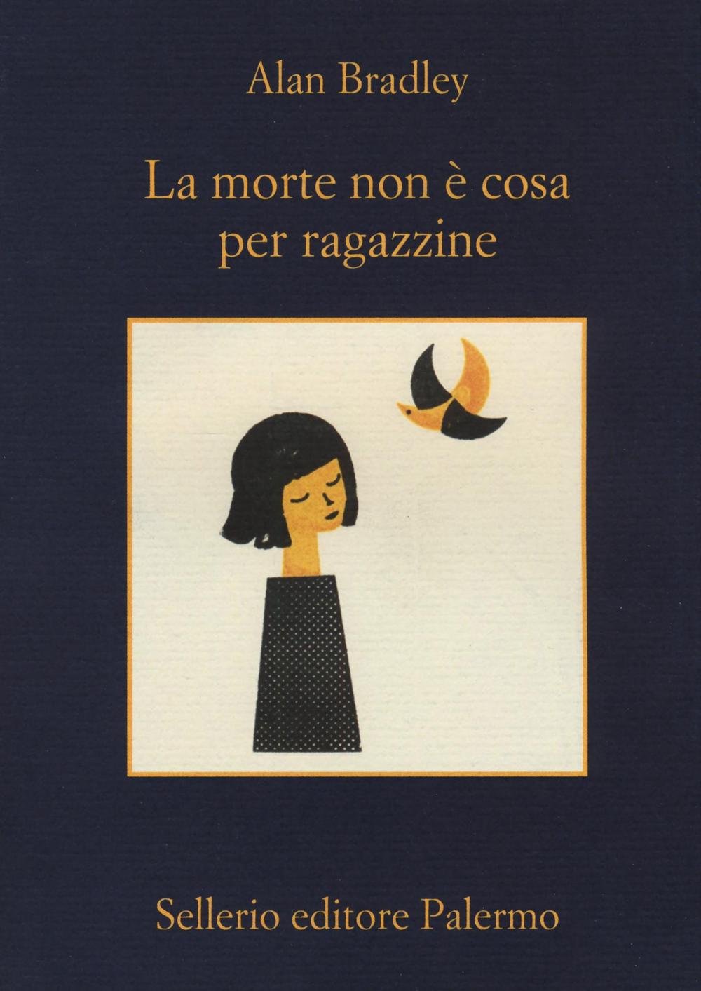 Libro morte non è cosa per ragazzine di Alan Bradley - ean 9788838936104 - Sellerio Editore Palermo