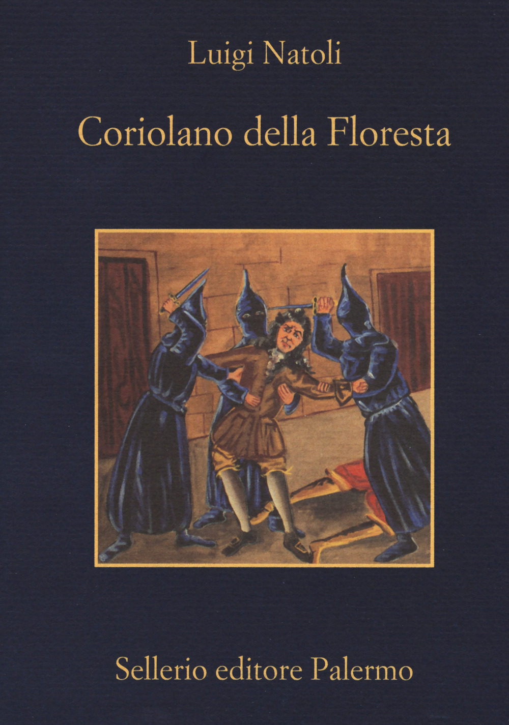 Libro Coriolano della Floresta di Luigi Natoli - ean 9788838936593 - Sellerio Editore Palermo