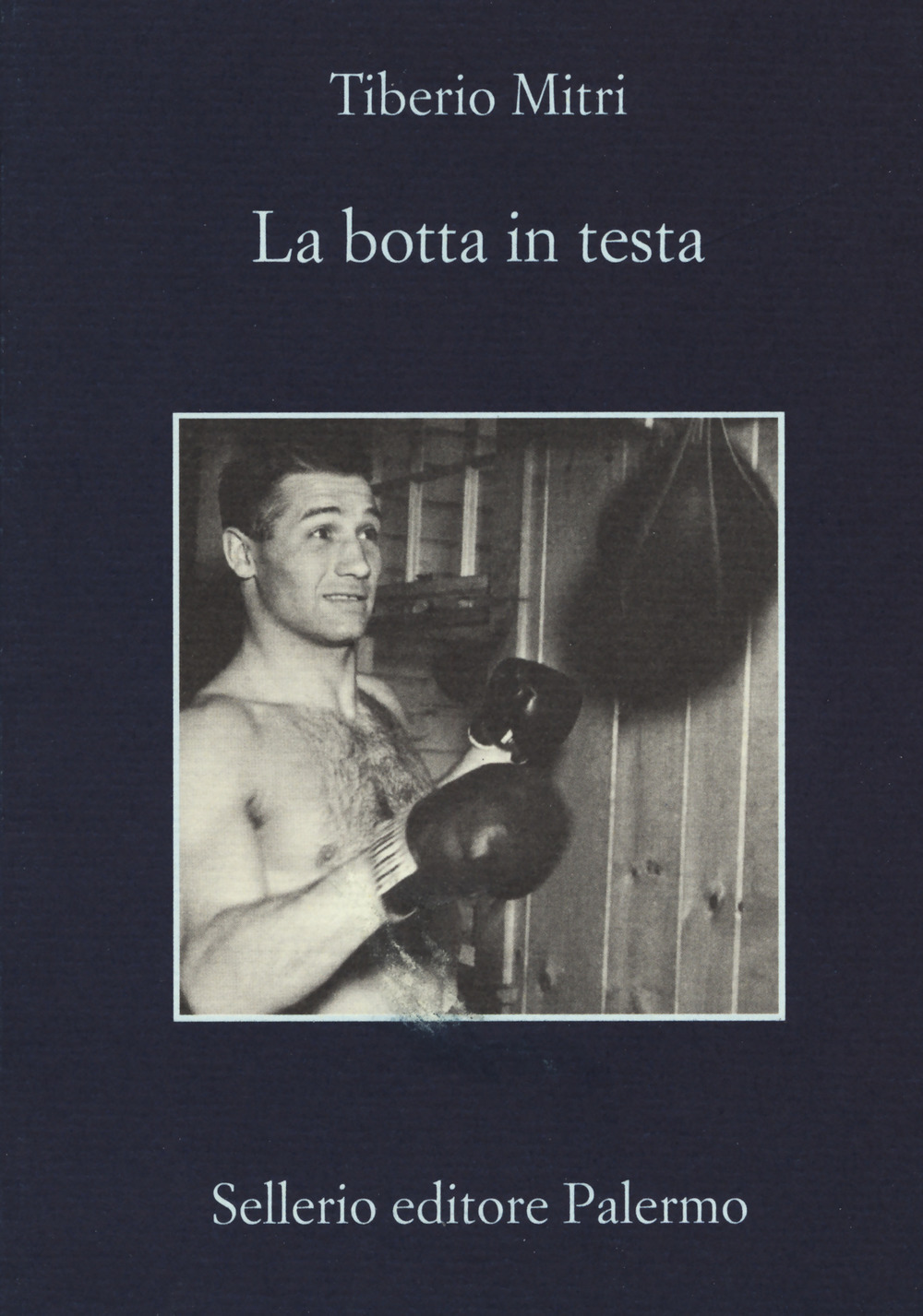 Libro botta in testa di Tiberio Mitri - ean 9788838936890 - Sellerio Editore Palermo
