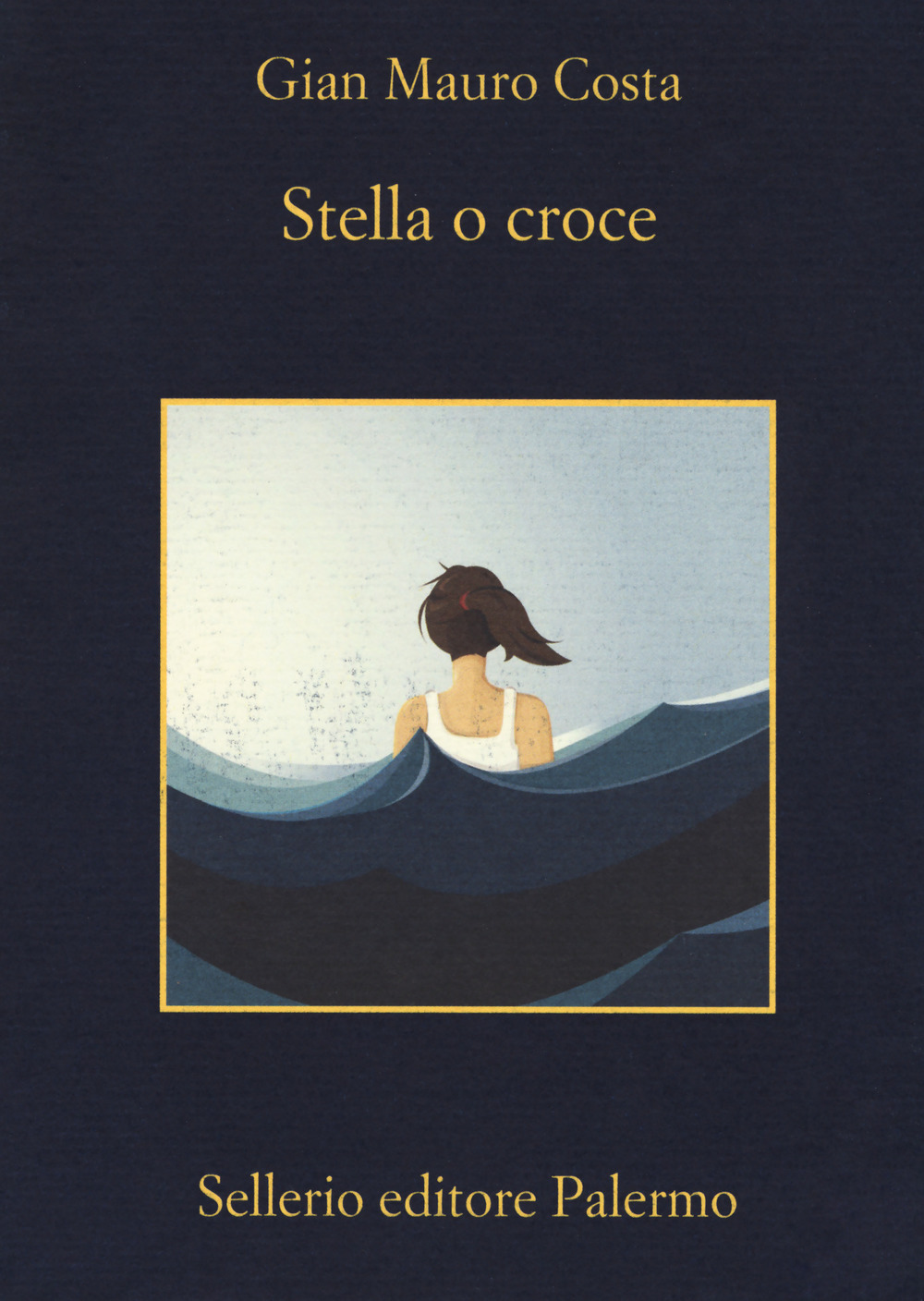 Libro Stella o croce di Gian Mauro Costa - ean 9788838937507 - Sellerio Editore Palermo