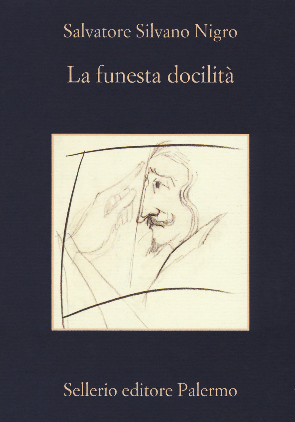 Libro funesta docilità di Salvatore Silvano Nigro - ean 9788838938566 - Sellerio Editore Palermo