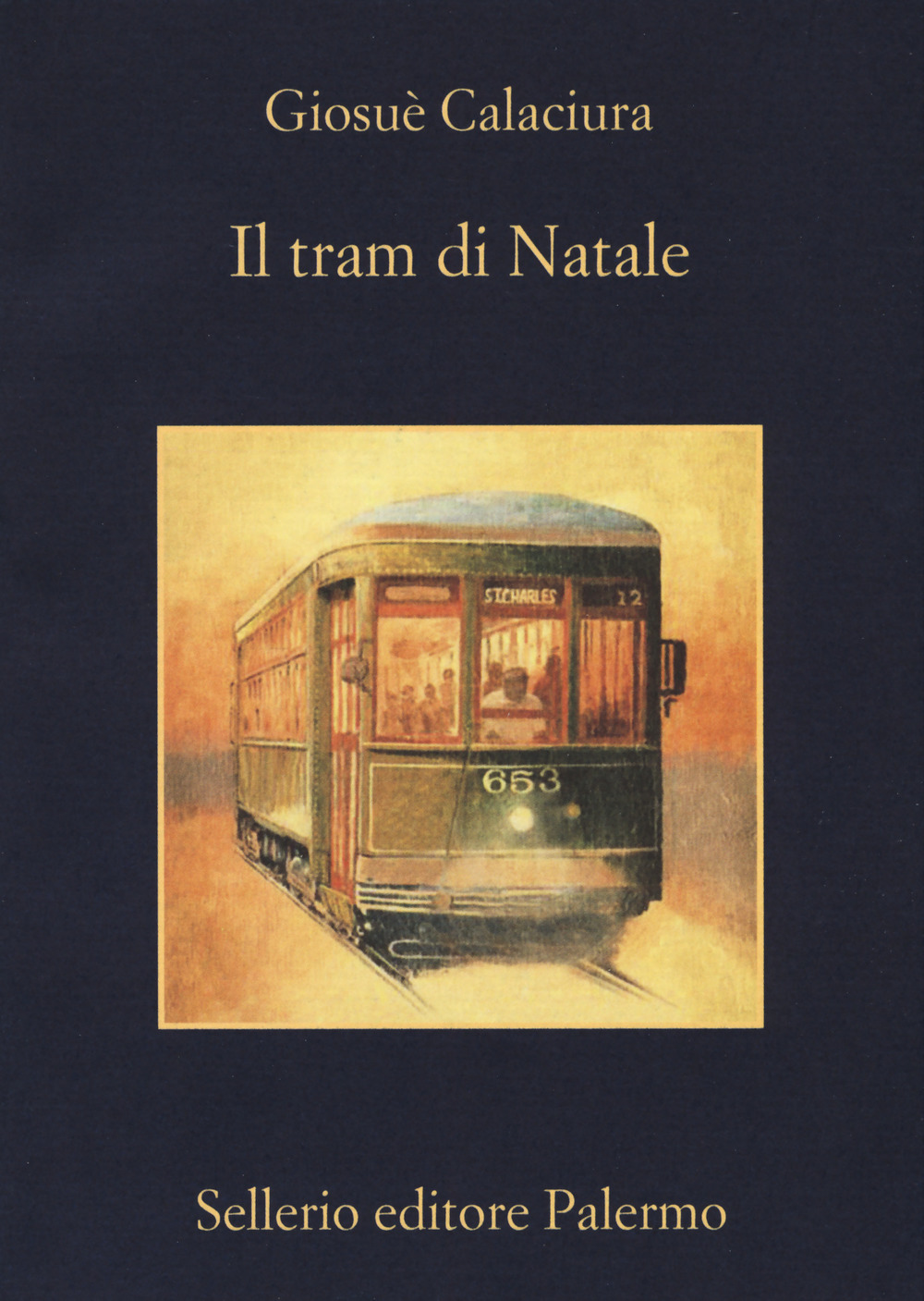 Libro tram di Natale di Giosuè Calaciura - ean 9788838938870 - Sellerio Editore Palermo