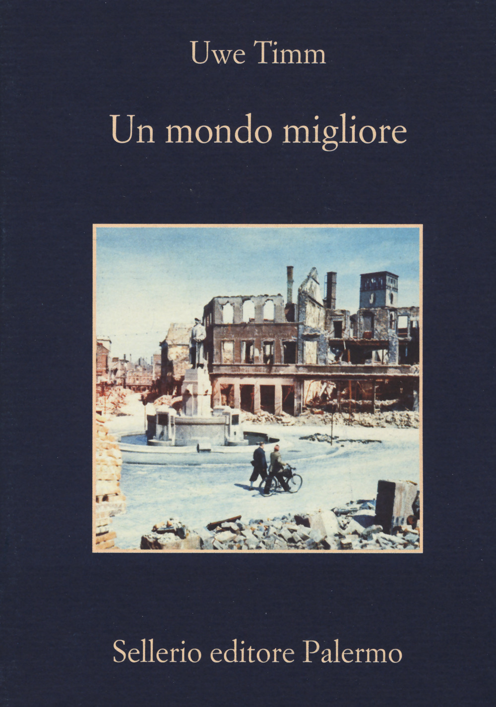 Libro mondo migliore di Uwe Timm - ean 9788838938931 - Sellerio Editore Palermo