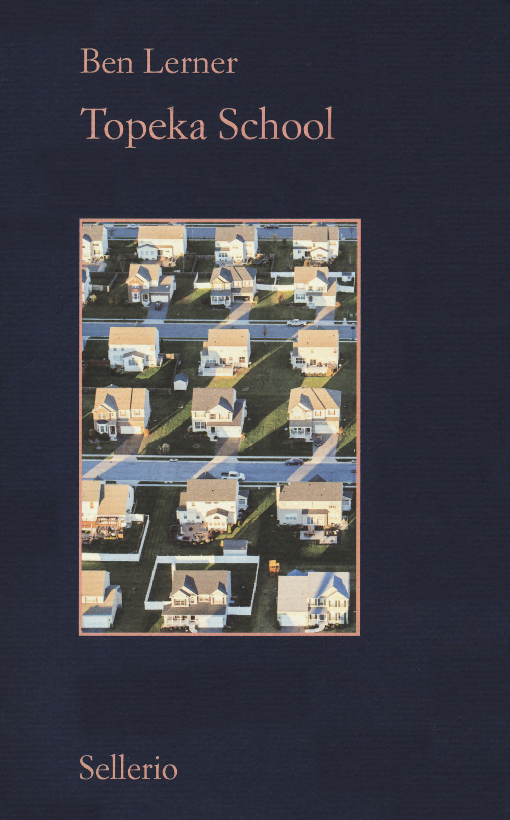 Libro Topeka school. Ediz. italiana di Ben Lerner - ean 9788838940538 - Sellerio Editore Palermo