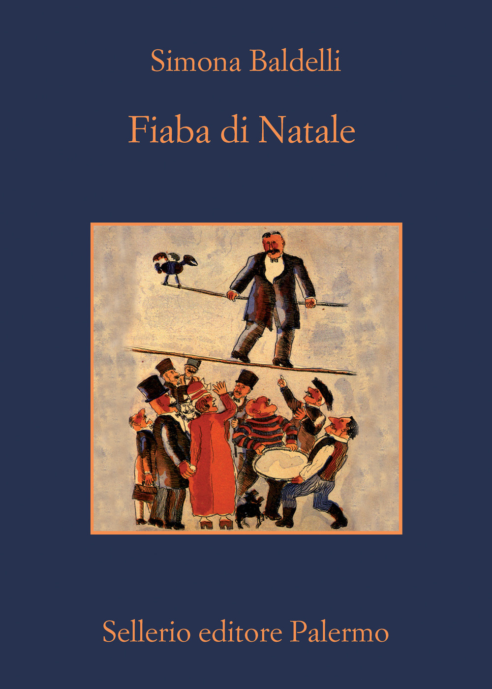 Libro Fiaba di Natale. Il sorprendente viaggio dell’Uomo dell’aria di Simona Baldelli - ean 9788838941399 - Sellerio Editore Palermo