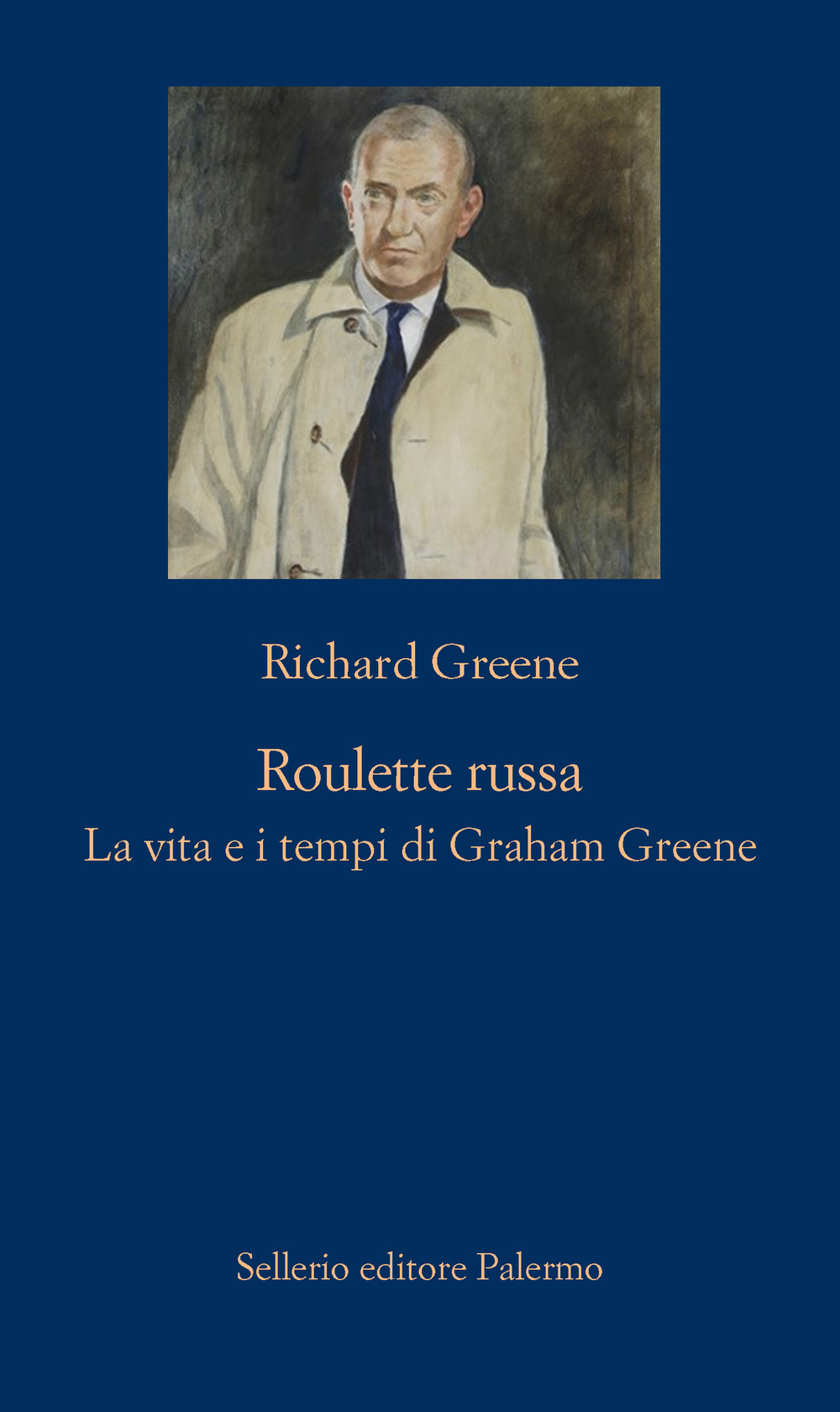 Libro Roulette russa. La vita e il tempo di Graham Greene di Richard Greene - ean 9788838941719 - Sellerio Editore Palermo