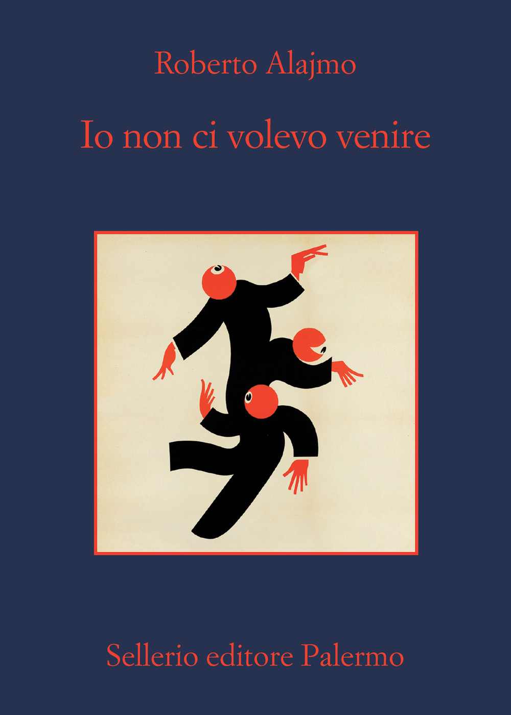 Libro Io non ci volevo venire di Roberto Alajmo - ean 9788838941986 - Sellerio Editore Palermo