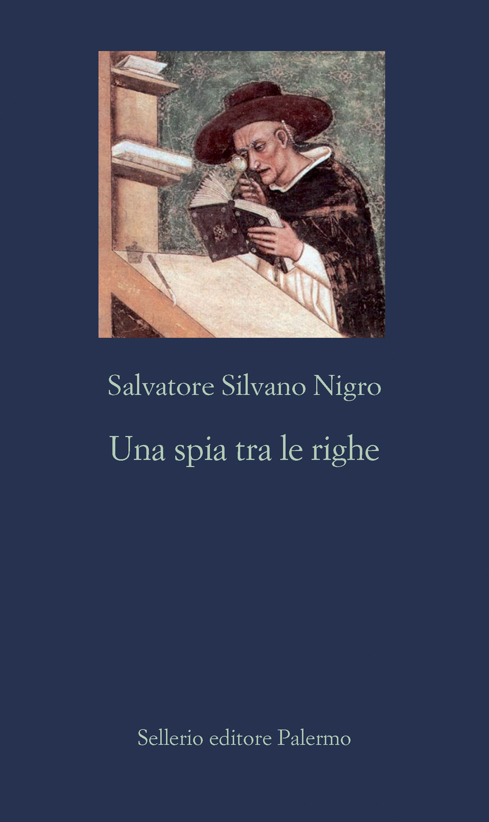 Libro spia tra le righe di Salvatore Silvano Nigro - ean 9788838942013 - Sellerio Editore Palermo