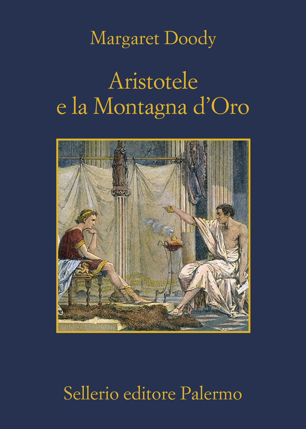 Libro Aristotele e la montagna d'oro di Margaret Doody - ean 9788838942044 - Sellerio Editore Palermo