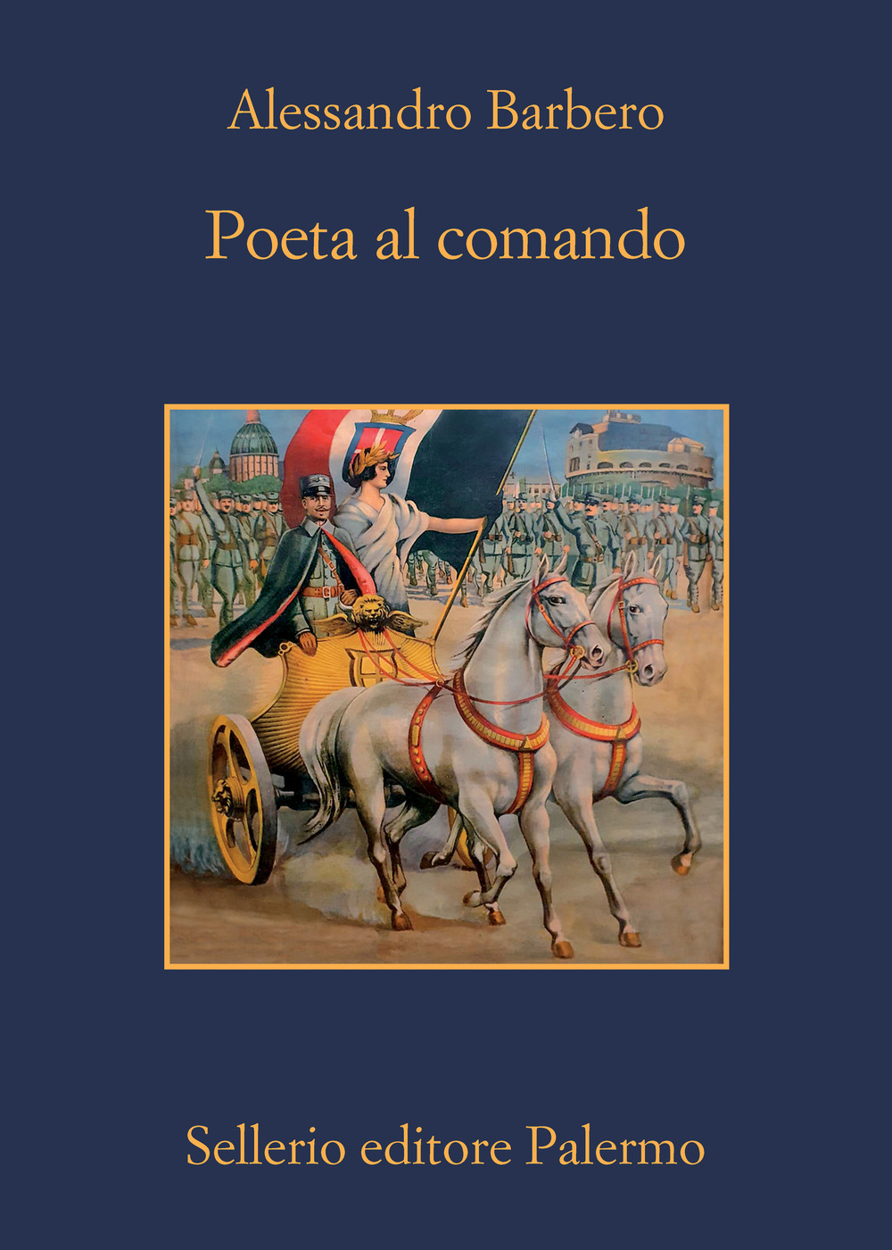 Libro Poeta al comando di Alessandro Barbero - ean 9788838943010 - Sellerio Editore Palermo