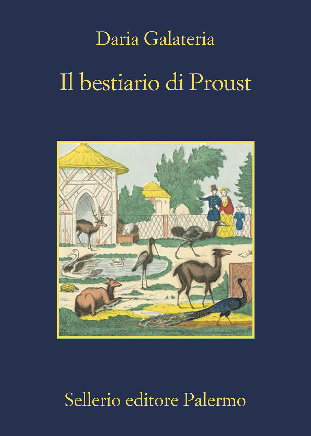 Libro bestiario di Proust di Daria Galateria - ean 9788838943492 - Sellerio Editore Palermo