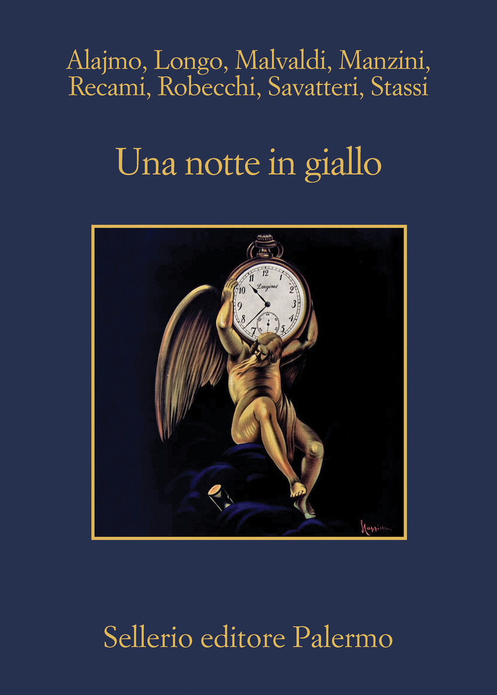 Libro notte in giallo di Roberto Alajmo; Andrej Longo; Marco Malvaldi; Antonio Manzini; Francesco Recami; Alessandro Robecchi; Gaetano Savatteri; Fabio Stassi - ean 9788838944253 - Sellerio Editore Palermo