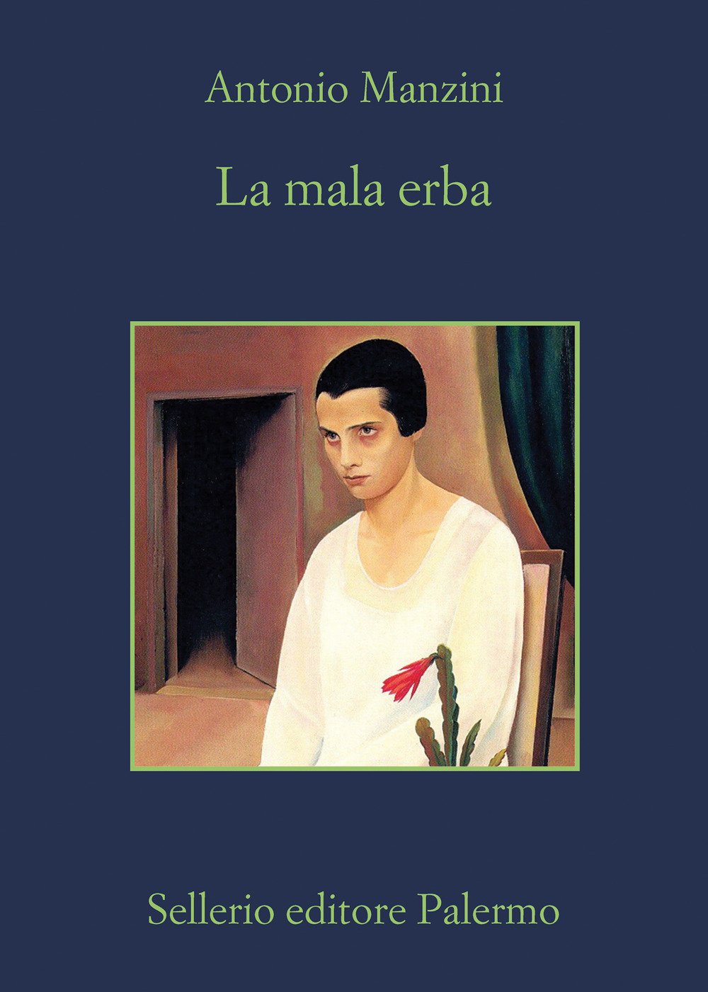 Libro mala erba di Antonio Manzini - ean 9788838944451 - Sellerio Editore Palermo