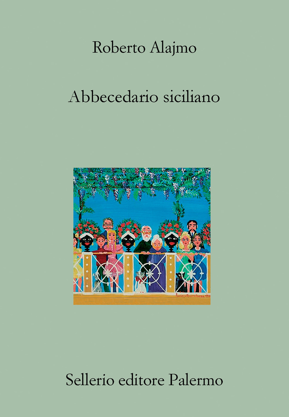 Libro Abbecedario siciliano di Roberto Alajmo - ean 9788838945953 - Sellerio Editore Palermo