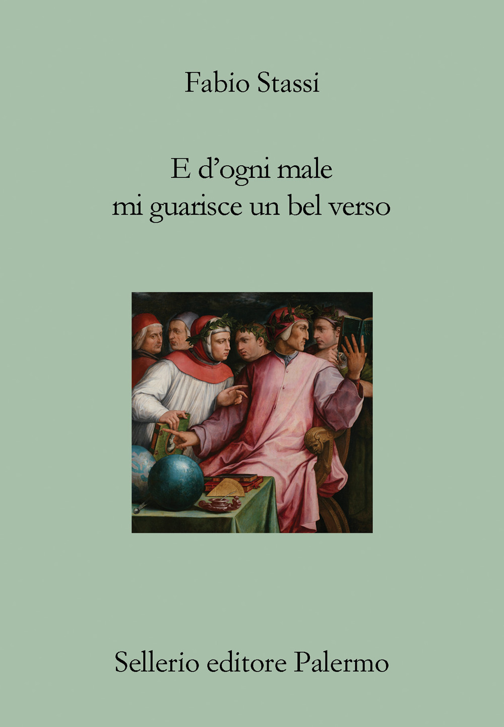 Libro E d'ogni male mi guarisce un bel verso. Breve discorso su Dante