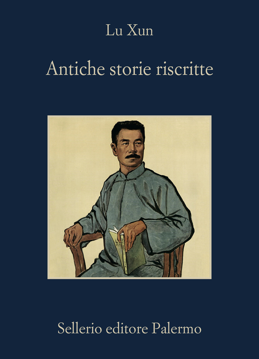 Libro Antiche storie riscritte di Xun Lu - ean 9788838946288 - Sellerio Editore Palermo