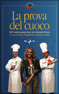 Libro prova del cuoco. 190 ricette selezionate da Antonella Clerici di  - ean 9788839711779 - Rai Libri
