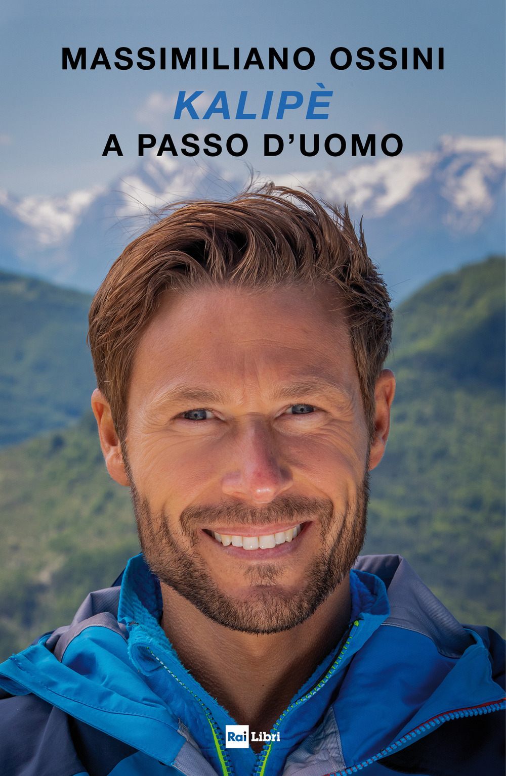 Libro Kalipè. A passo d'uomo di Massimiliano Ossini - ean 9788839718174 - Rai Libri