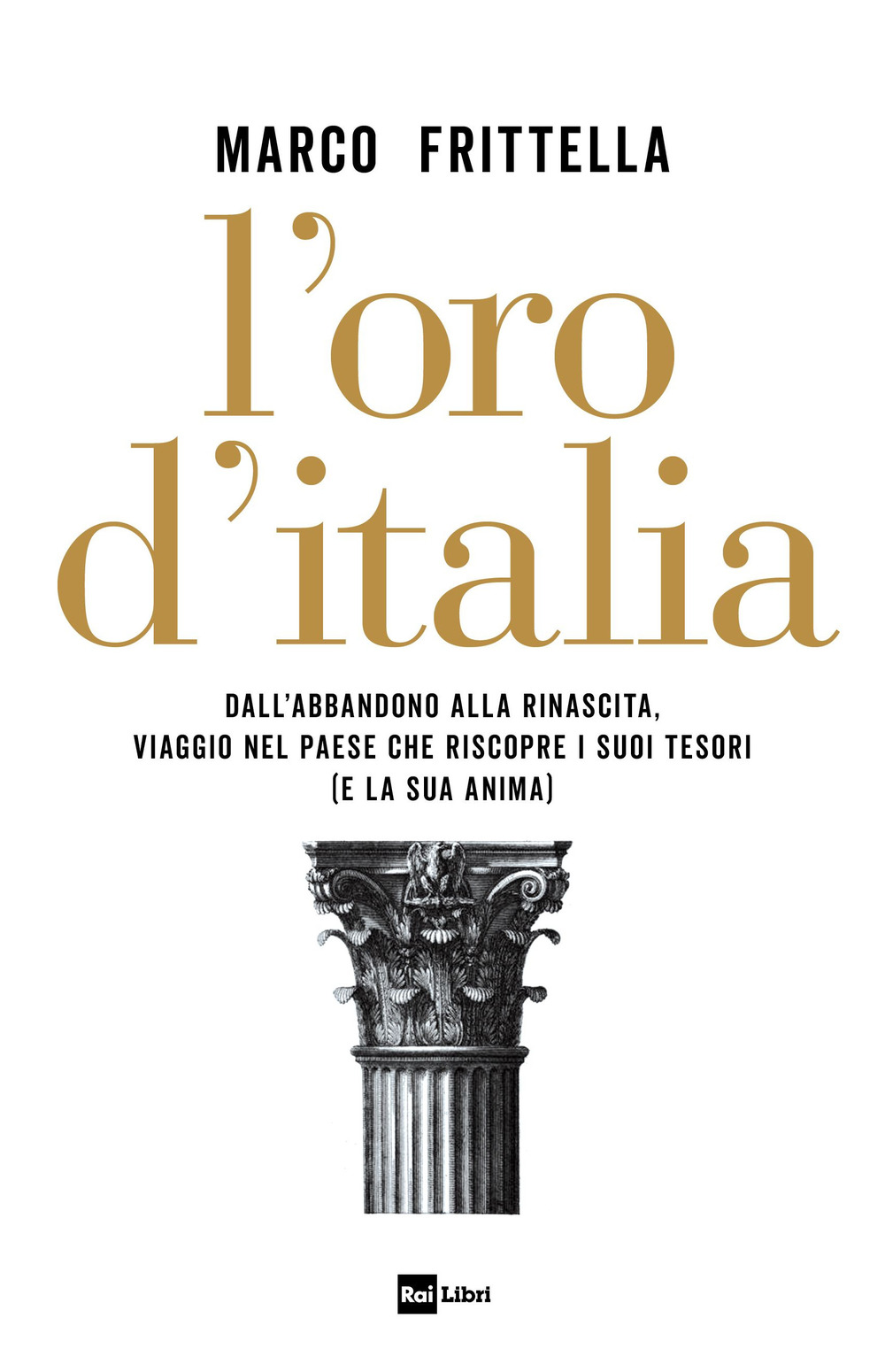 Libro oro d'Italia. Dall'abbandono alla rinascita