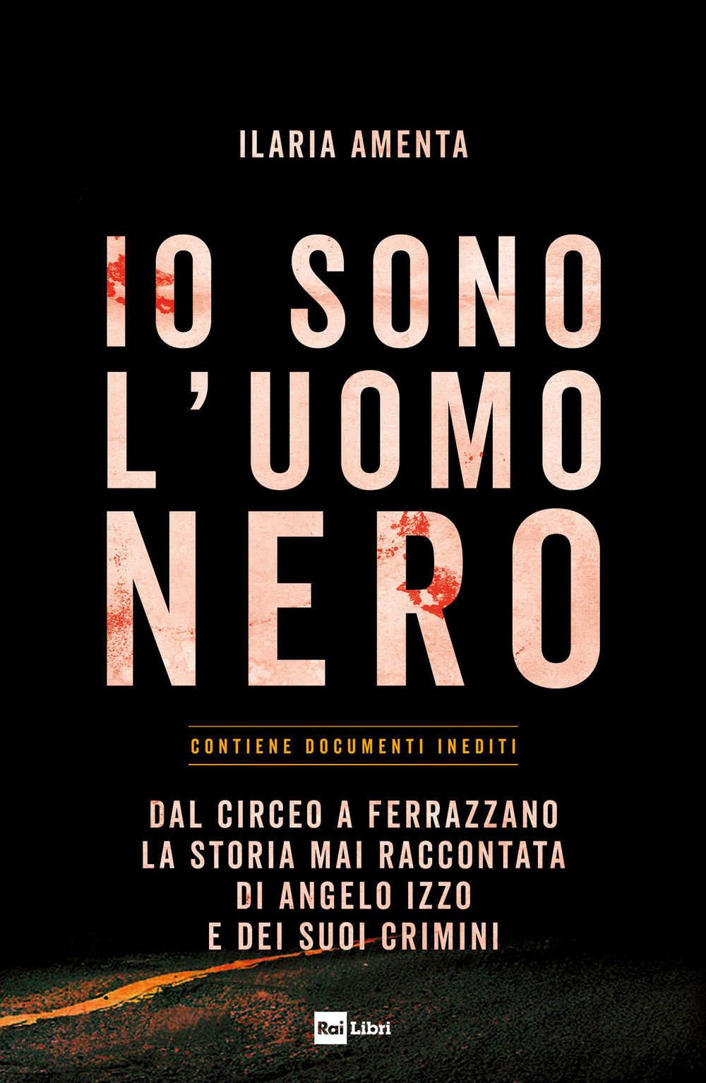 Libro Io sono l'uomo nero. Dal Circeo a Ferrazzano