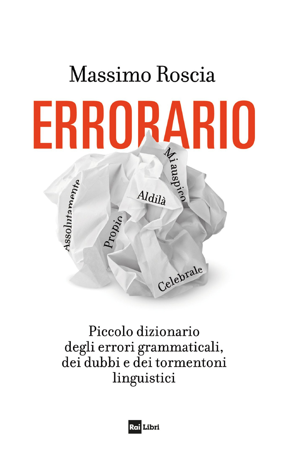 Libro Errorario. Piccolo dizionario degli errori grammaticali