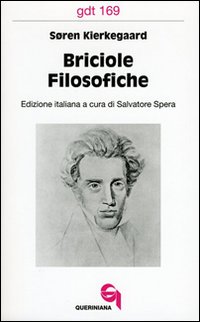 Libro Briciole filosofiche di Søren Kierkegaard - ean 9788839906694 - Queriniana