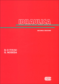 Libro Idraulica di Duilio Citrini; Giorgio Noseda - ean 9788840805887 - CEA