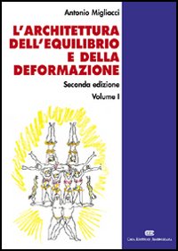 Libro architettura dell'equilibrio e della deformazione di Antonio Migliacci - ean 9788840813585 - CEA