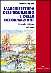 Libro architettura dell'equilibrio e della deformazione di Antonio Migliacci - ean 9788840813592 - CEA