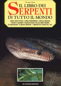 Libro libro dei serpenti di tutto il mondo di Vincenzo Ferri - ean 9788841205891 - De Vecchi